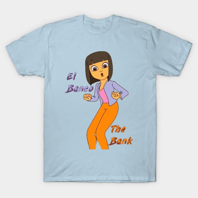 El Banco - The Bank! T-Shirt by TojFun